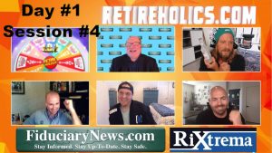 2021 Fiduciary Excellence Forum - Day 1 Session 4: “Retireholiks: The Tables are Turned!”