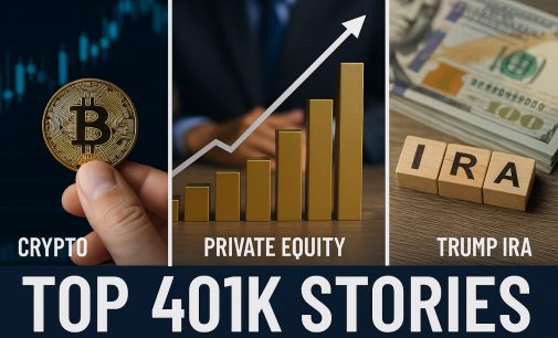 Top 401k Stories of Summer 2025: Crypto, Private Equity, Trump IRAs